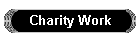 CHARITY WORK